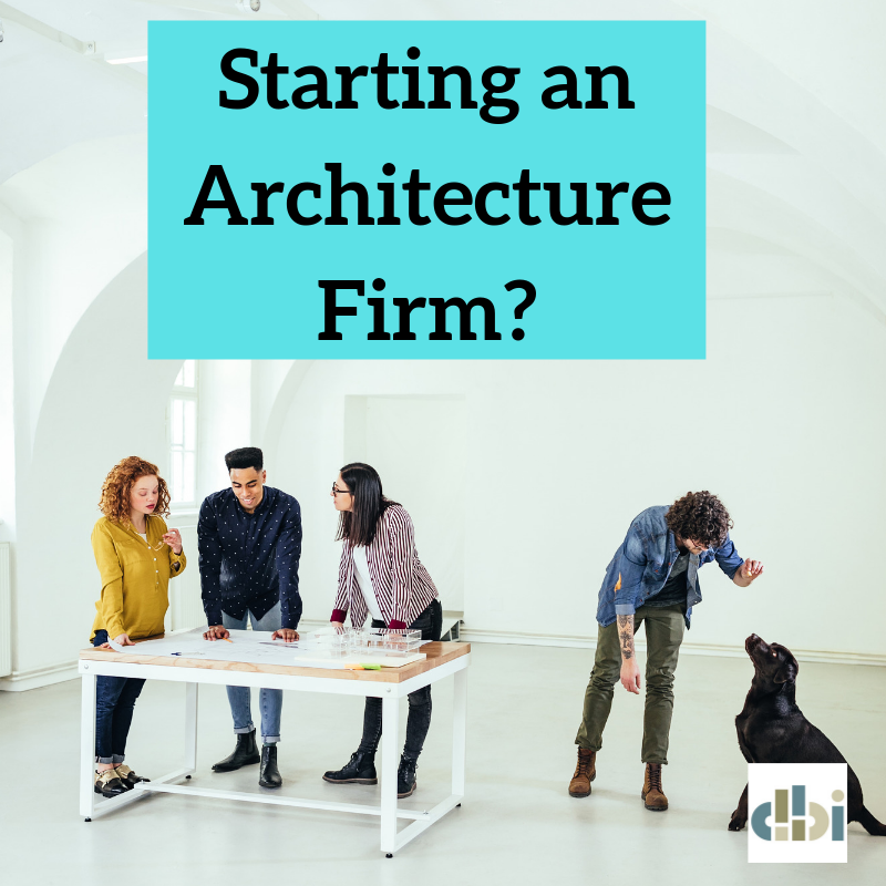 Starting an Architecture Firm? Business Development Tips for Success