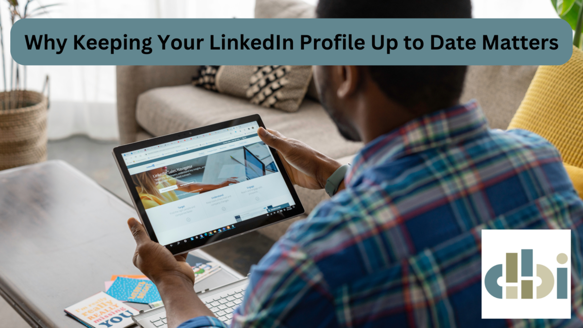 Why Keeping Your LinkedIn Profile Up to Date Matters