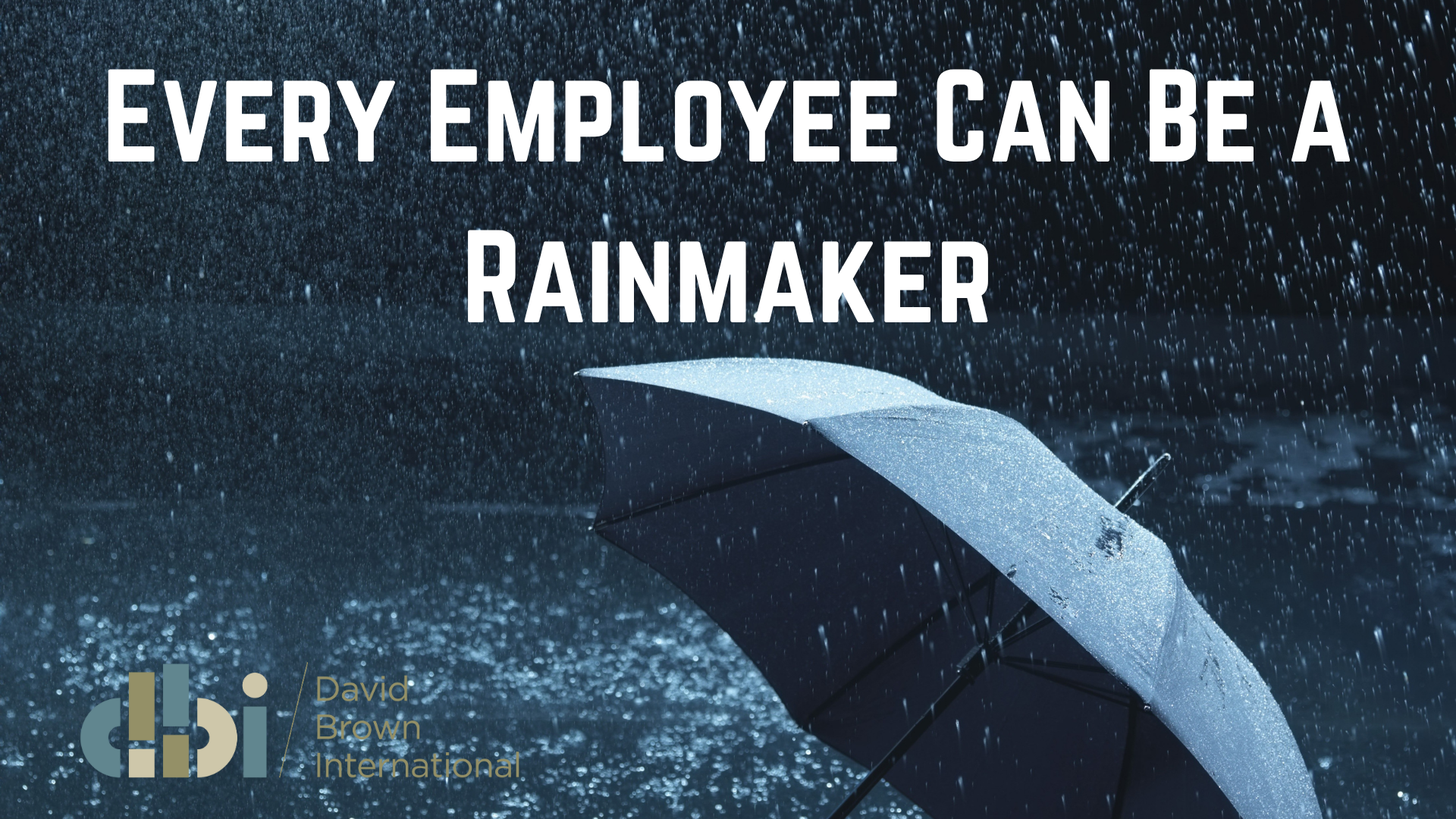 Every Employee Can Be a Rainmaker