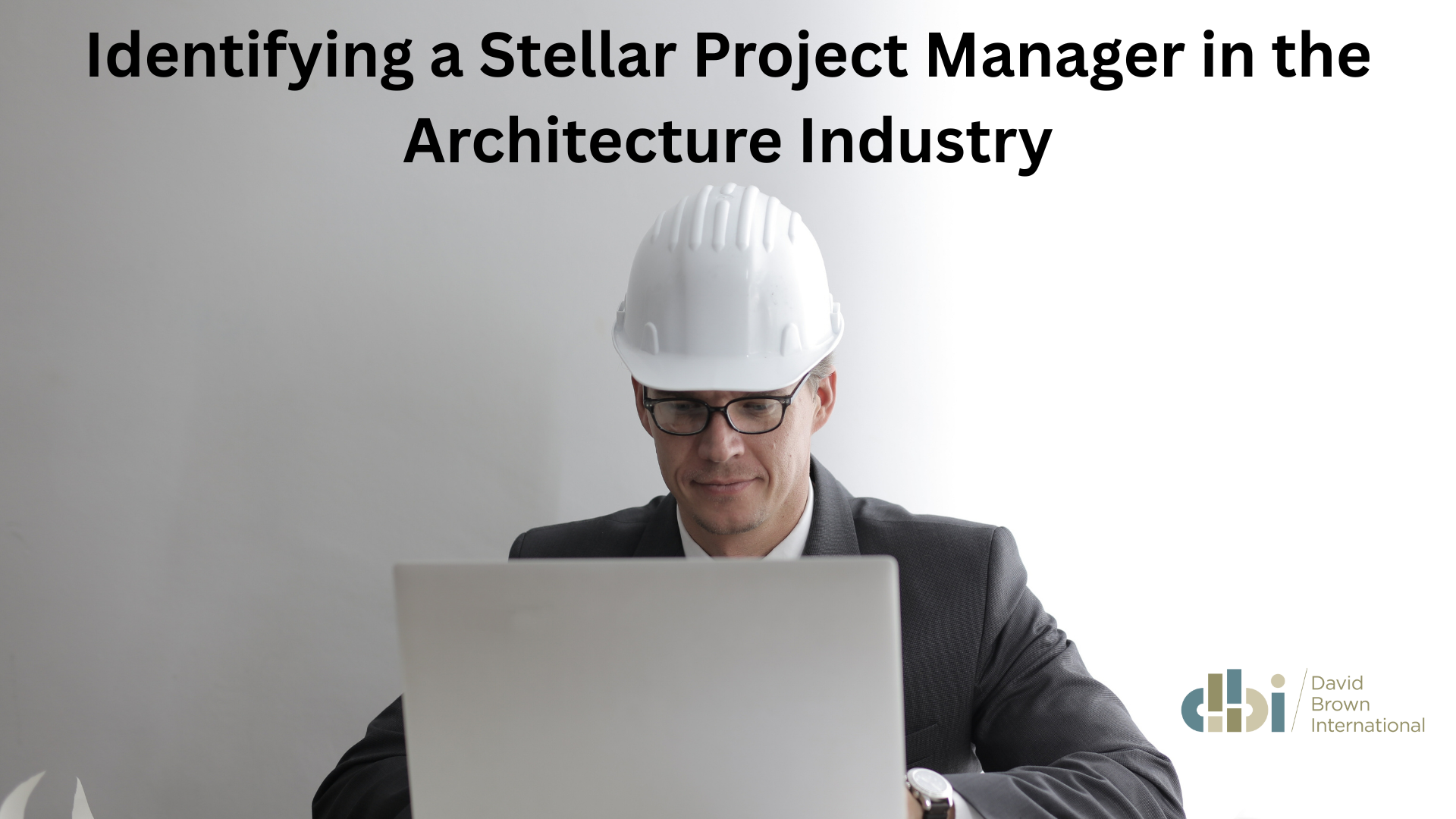 Identifying a Stellar Project Manager in the Architecture Industry