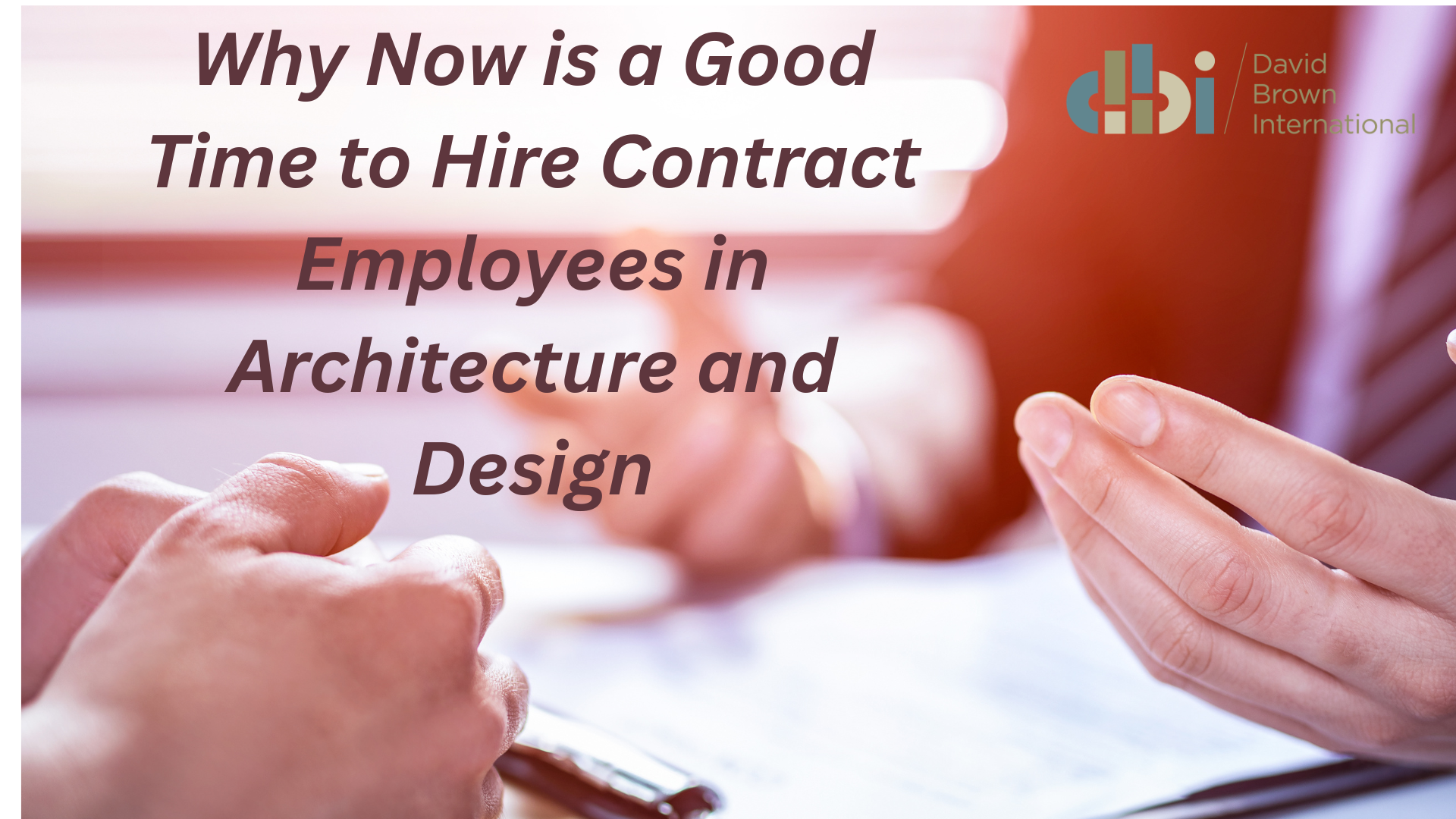 Why Now is a Good Time to Hire Contract Employees in Architecture and Design
