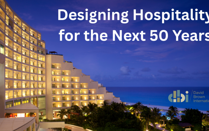 Designing Hospitality for the Next 50 Years