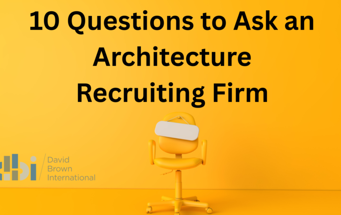 10 Questions to Ask an Architecture Recruiting Firm Before You Hire