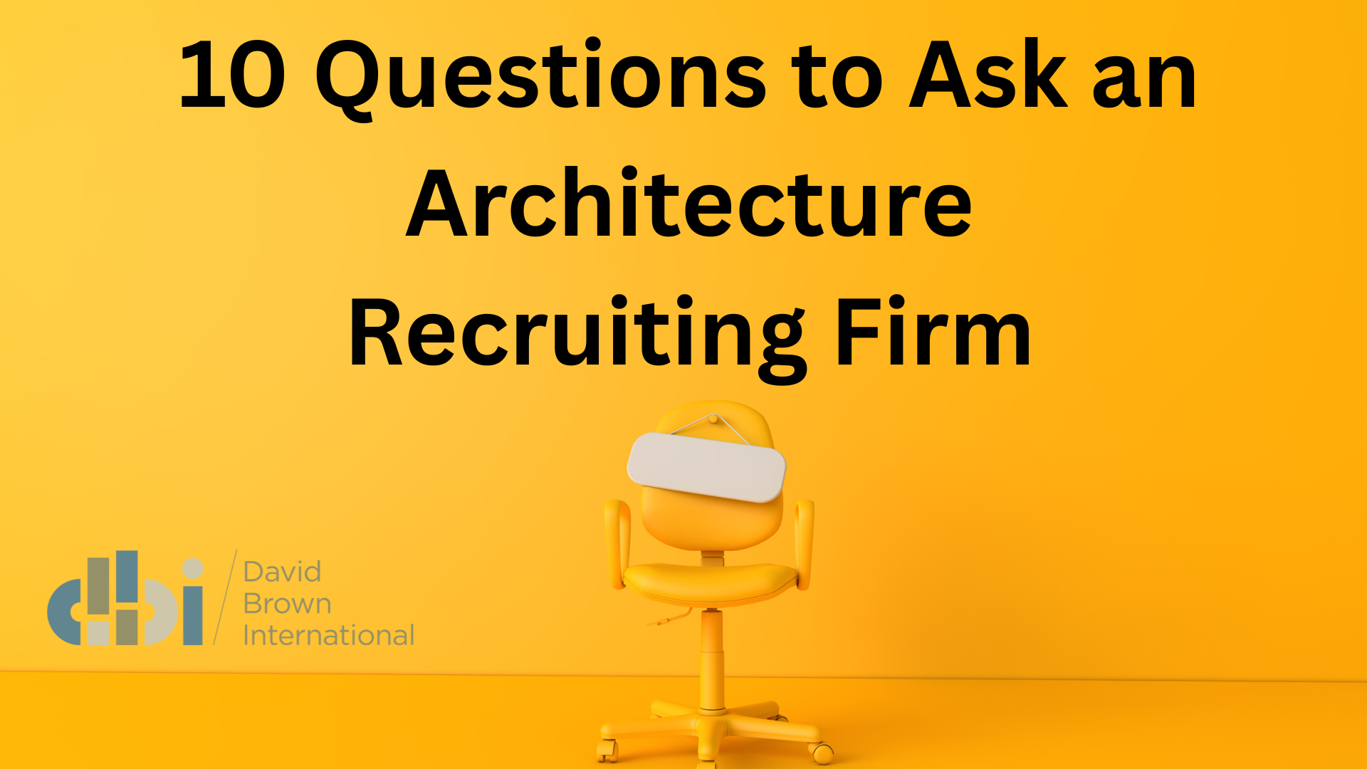 10 Questions to Ask an Architecture Recruiting Firm Before You Hire