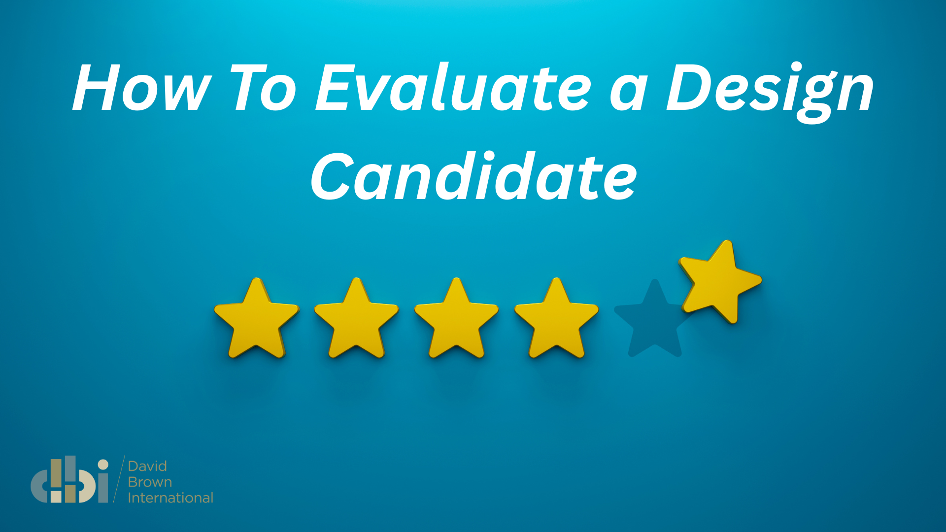 How To Evaluate a Design Candidate