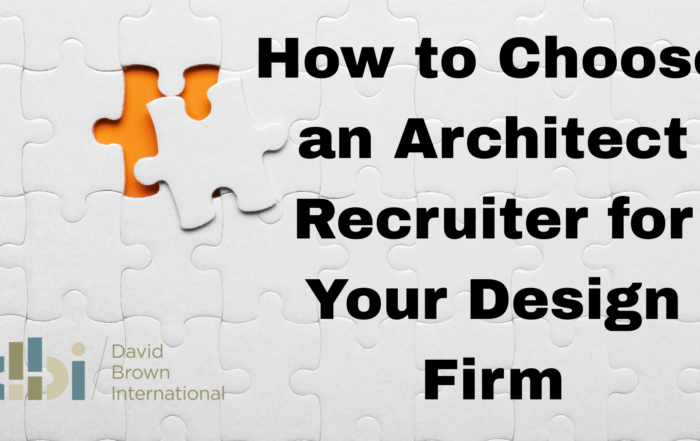 How to Choose an Architect Recruiter for Your Design Firm