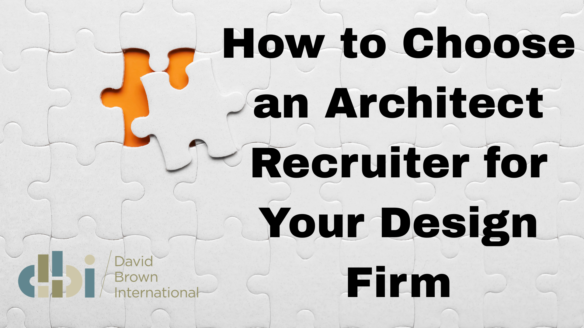 How to Choose an Architect Recruiter for Your Design Firm